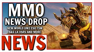 MMO News Drop: New World, GW2, TSW Returns (Kinda) and More!