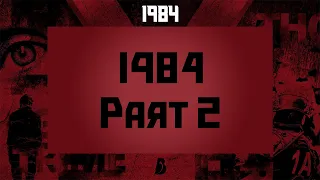 1984: Part Two - A Beyond Summary