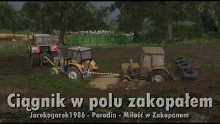 ☆ Ciągnik w polu zakopałem - Wersja Farming Simulator 17 ㋡ Jarekogarek1986