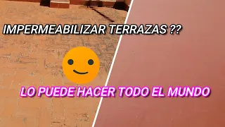 🔶🔷 IMPERMEABILIZAR TERRAZA  PARA AMATEURS