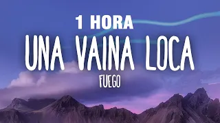 [1 HORA] Fuego - Una Vaina Loca (Letra/Lyrics)