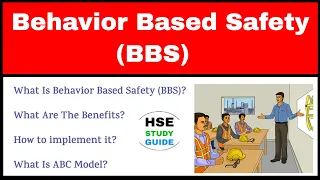 Behavior Based Safety | BBS | ABC Model | Benefits Of BBS | How To Implement BBS | HSE STUDY GUIDE