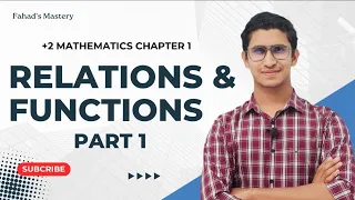 RELATIONS AND FUNCTIONS | +2 MATHEMATICS | CHAPTER 1 | PART 1 | FAHAD'S MASTERY