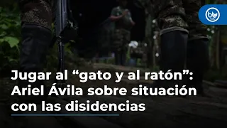 Es jugar al “gato y al ratón”, dice senador Ariel Ávila sobre situación con disidencias