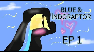 Blue & İndoraptor 1 (A İNDORAPTOR!!)