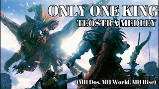 Only One King - Teostra Medley (MH Dos, MH World, MH Rise)