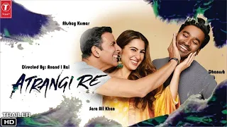 Atrangi Re Akshay kumar Dialogue Promo | Akshay Kumar, Sara Ali Khan, Dhanush | Atrangi Re Trailer