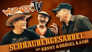 Schraubergesabbel mit Andi, Konny und Brösel