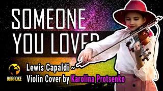 Lewis Capaldi // Someone You Loved (Karaoke Version) | Violin Cover by Karolina Protsenko 🎤🎤🎤