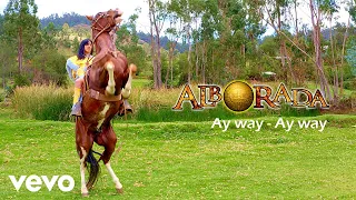 Alborada - Ay way - ay way