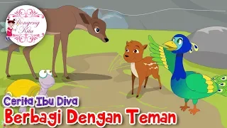 Cerita Ibu Diva ~  Berbagilah Dengan Teman | Dongeng Kita untuk Anak