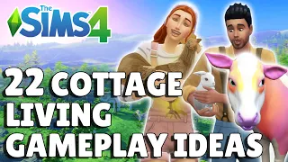 22 Cottage Living Gameplay Ideas To Try | The Sims 4 Guide