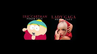 poker face - lady gaga & eric cartman edition (mashup)