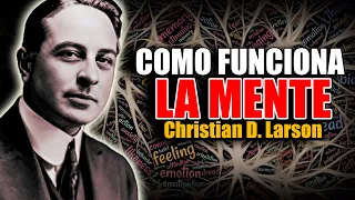 📚 COMO FUNCIONA LA MENTE POR CHRISTIAN D  LARSON AUDIOLIBRO COMPLETO EN ESPAÑOL