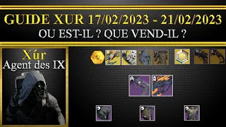 [Destiny 2] [Fr]: Où est xur cette semaine et que vend-il du 17/02/2023 au 21/02/2023