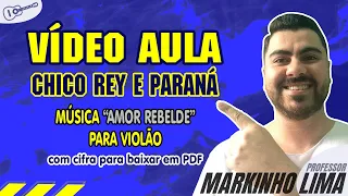 Amor Rebelde | Chico Rey e Paraná | VÍDEO AULA