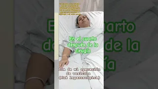 Diario de mi operación de vesícula 👉 5ta. parte (Dia de la cirugía)