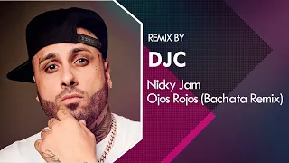 Nicky Jam - Ojos Rojos (Bachata Remix DJC)