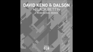 David Keno & Dalson - Black Betty (Robosonic Remix)