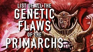 All Primarch Gene Seed Flaws in Warhammer 40K