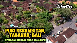 Puri Kerambitan : Kemegahan dari abad 16 masehi