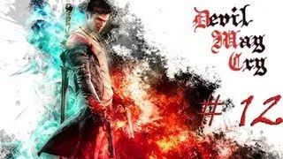 DmC: Devil May Cry. Серия 12 - "Мне страшно Данте. - Держись Кэт."