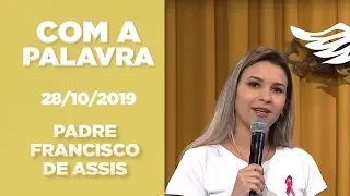 Com a Palavra | 28/10/2019 [CC]