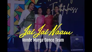 Jai Jai Naam | Dance | Vonde Marga Dance Team