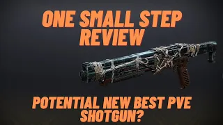 Why You Need One Small Step: New Best PvE Shotgun? | Destiny 2