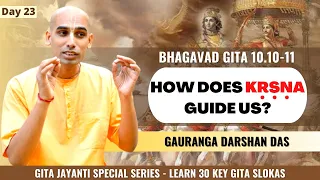 Daily Gita Wisdom-23 BG [10.10-11] How Does Krishna Guide Us? | Gauranga Darshan Das | BVRC | GEV