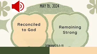 Sunday school Lesson - Romans 5:1-11 -May 19, 2024