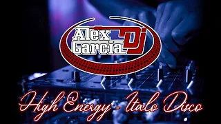 High Energy e Italo Disco | Alex Garcia Dj