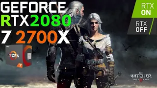 The Witcher 3: Wild Hunt Next-Gen Update RTX 2080 RT ON ULTRA VS OFF Ryzen 7 2700X