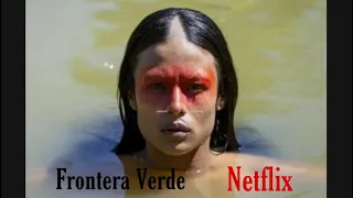 Frontera Verde Amazonas - Detrás de camaras    (Netflix)