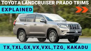 TOYOTA LANDCRUISER PRADO TRIMS/GRADES EXPLAINED: TX, TXL, TZG, VX, VXL, KAKADU MEANINGS #toyota