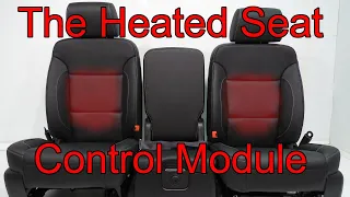 The heated seat control module and how it works.