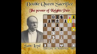 Double Queen Sacrifice | Sam Loyd vs Rosenthal 1867