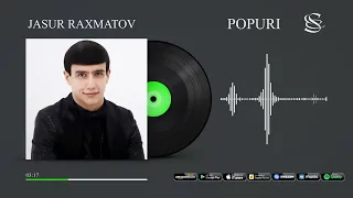 Jasur Raxmatov - Popuri (audio)