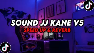 DJ Sound JJ Kane V5 ( Speed Up & Reverb ) 🎧