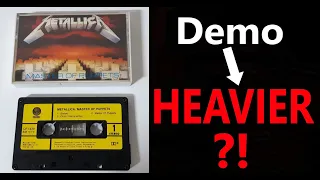 Master of Puppets demo is HEAVIER than original ( proof )