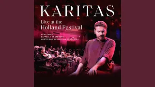 Karitas (Live at The Holland Festival)