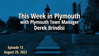 This Week in Plymouth - August 30, 2022.