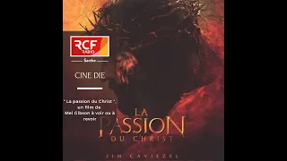 CINE DIE : " La passion du Christ ", un film de Mel Gibson à voir ou à revoir_08_04_2023