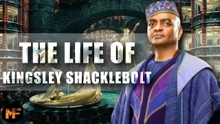 The Entire Life of Kingsley Shacklebolt (Harry Potter Explained)
