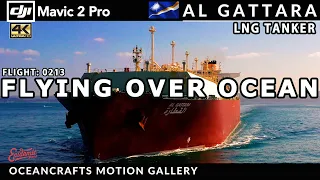 DJI Mavic 2 Pro | Flying Over Ocean | LNG Tanker | AL GATTARA