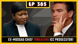 EP 385: Erdogan Calls on Muslims to Build a Coalition, Israeli Spy Chief THREATENED  ICC Prosecutor