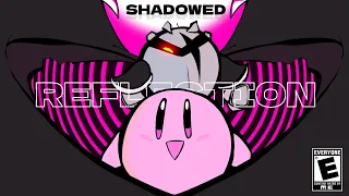 SHADOWED REFLECTION (FLP SOON) || Kirby's Funkin Star (FT. @iamfoogle )