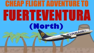 Cheap flight adventure to Fuerteventura North