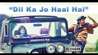 "Dil Ka Jo Haal Hai" BESHARAM Video Song  | Ranbir Kapoor,Pallavi Sharda