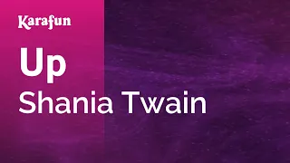 Up - Shania Twain | Karaoke Version | KaraFun